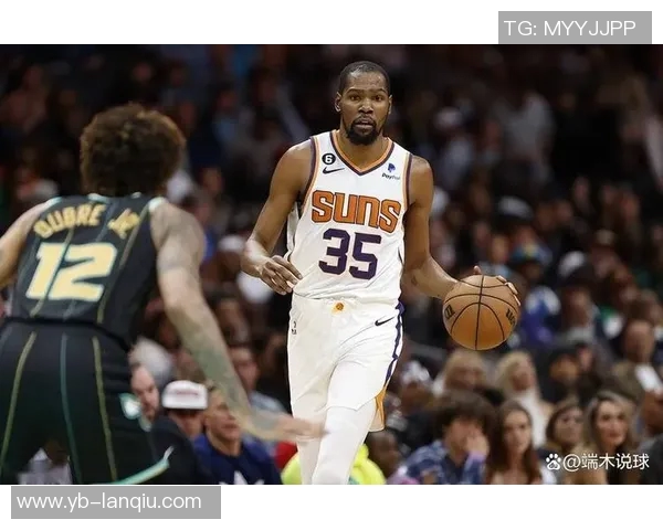 杜兰特称赞小贾巴里训练成效显著进步神速令人惊喜